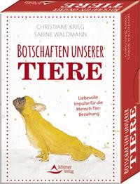 Botschaften unserer Tiere - Liebevolle Impulse für die Mensch-Tier-Beziehung Krieg, Christiane; Waldmann, Sabine Gebundene Ausgabe 