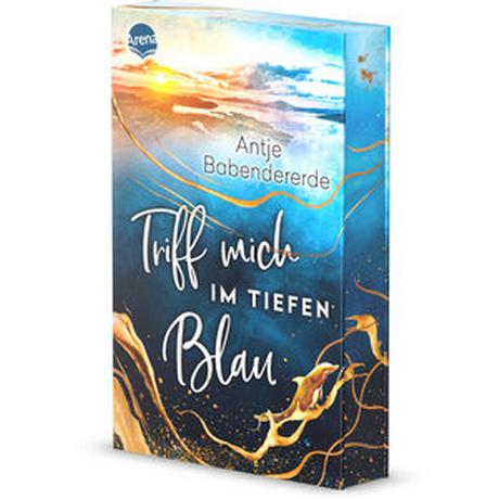 Triff mich im tiefen Blau Babendererde, Antje Copertina rigida 