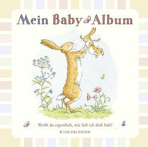 Fischer  Weißt du eigentlich, wie lieb ich dich hab? Mein Baby-Album 