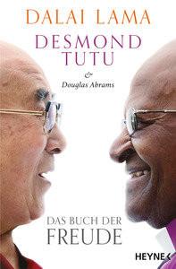 Das Buch der Freude Dalai Lama; Tutu, Desmond; Abrams, Douglas; Dierlamm, Helmut (Übersetzung); Pflüger, Friedrich (Übersetzung) Taschenbuch 