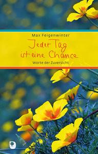 Jeder Tag ist eine Chance Feigenwinter, Max Couverture rigide 