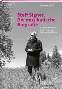 Steff Signer. Die musikalische Biografie Spörri, Hanspeter Couverture rigide 