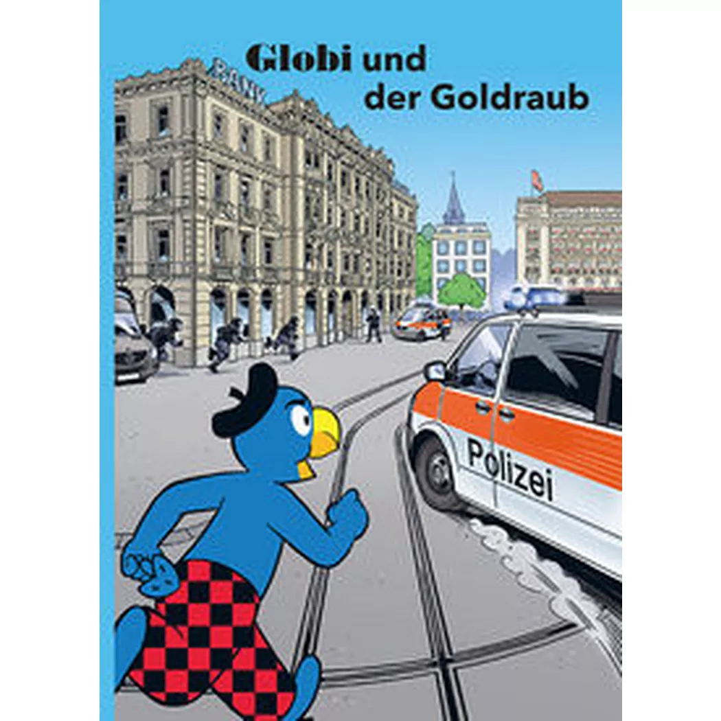 Globi Verlag - und der Goldraub, Lendenmann, Jürg; Glättli, Samuel (Illustrationen)