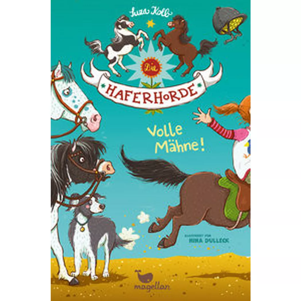 Magellan - Die Haferhorde Volle Mähne!, Kolb, Suza; Dulleck, Nina (Illustrationen)