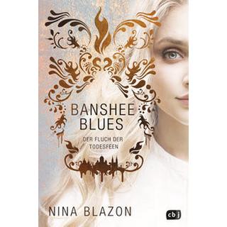 Banshee Blues - Der Fluch der Todesfeen Blazon, Nina Gebundene Ausgabe 