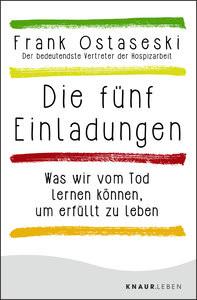 Die fünf Einladungen Ostaseski, Frank; Elze, Judith (Übersetzung) Libro in brossura 