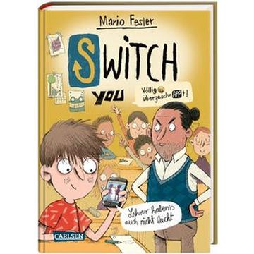 SWITCH YOU. Völlig übergeschnAPPt! 2: Lehrer haben's auch nicht leicht