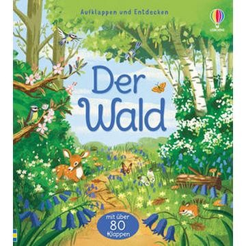 Aufklappen und Entdecken: Der Wald