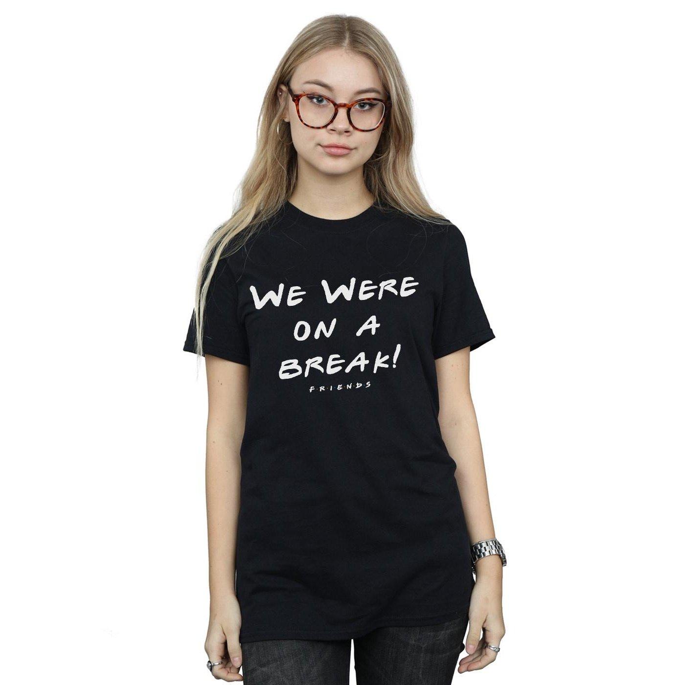 Friends  We Were On A Break TShirt 