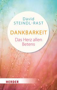 Dankbarkeit Steindl-Rast, David; Braun, Fernand (Geleitwort); Jäger, Willigis (Geleitwort) Livre de poche 