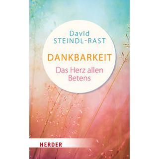 Dankbarkeit Steindl-Rast, David; Braun, Fernand (Geleitwort); Jäger, Willigis (Geleitwort) Livre de poche 