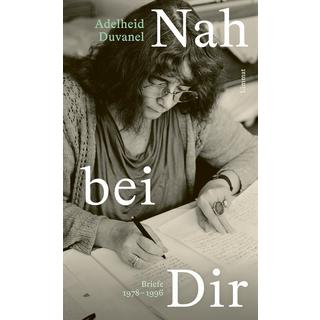 Nah bei Dir Duvanel, Adelheid; Baum, Angelica (Hrsg.) Couverture rigide 