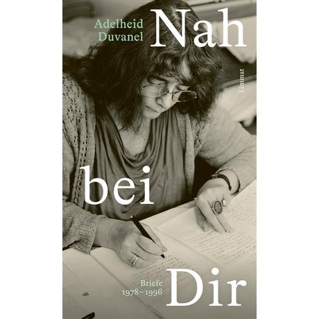 Nah bei Dir Duvanel, Adelheid; Baum, Angelica (Hrsg.) Couverture rigide 