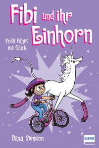 Fibi und ihr Einhorn (Bd. 2) - Volle Fahrt ins Glück (Comics für Kinder) Simpson, Dana; Kugler, Frederik (Übersetzung) Couverture rigide 