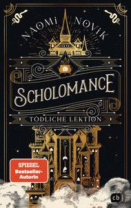 Scholomance - Tödliche Lektion Novik, Naomi; Attwood, Doris (Übersetzung) Gebundene Ausgabe 