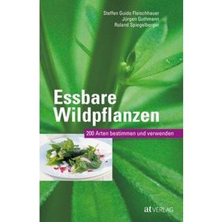 Essbare Wildpflanzen Fleischhauer, Steffen Guido; Guthmann, Jürgen; Spiegelberger, Roland; Uslu, Hatice (Illustrationen); Fleischhauer, Timm (Illustrationen) Gebundene Ausgabe 