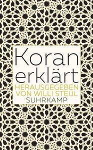 Koran erklärt Steul, Willi (Hrsg.); Engelbrecht, Sebastian (Mitarbeit); Schneiders, Thorsten Gerald (Mitarbeit) Livre de poche 