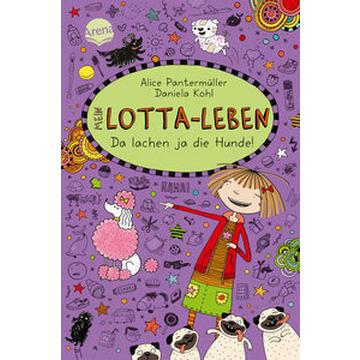 Mein Lotta-Leben (14). Da lachen ja die Hunde