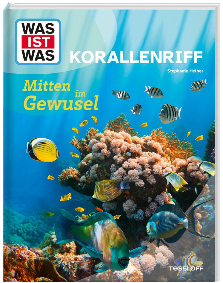 WAS IST WAS Korallenriff. Mitten im Gewusel Helber, Dr. Stephanie Gebundene Ausgabe 