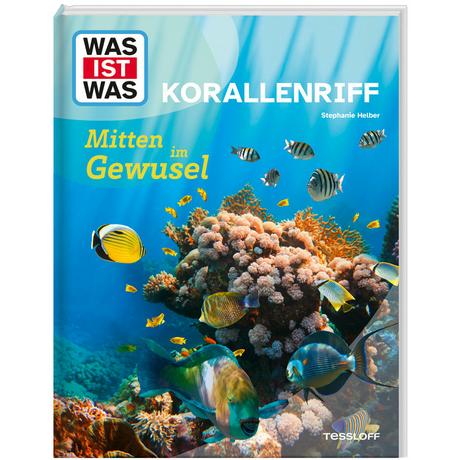 WAS IST WAS Korallenriff. Mitten im Gewusel Helber, Dr. Stephanie Gebundene Ausgabe 