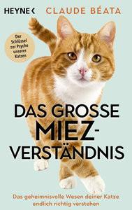 Das große Miez-Verständnis Béata, Claude; Hagen, Inka (Illustrationen); Seifried, Bettina (Übersetzung); Tschöpe, Annika (Übersetzung) Libro in brossura 