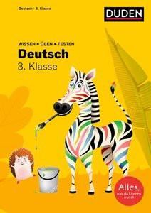 Wissen - Üben - Testen: Deutsch 3. Klasse Holzwarth-Raether, Ulrike; Neidthardt, Angelika; Raether, Annette; Rendtorff-Roßnagel, Anne; Rieckhoff, Jürgen (Illustrationen); Scholz, Barbara (Illustrationen) Gebundene Ausgabe 