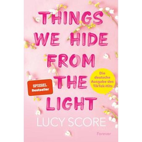 Things We Hide From The Light (Knockemout 2) Score, Lucy; Streich, Ina (Übersetzung) Couverture rigide 