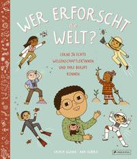 Wer erforscht die Welt? Gwinn, Saskia; Albero, Ana; Albero, Ana (Illustrationen); Ludwig, Walter (Übersetzung) Copertina rigida 