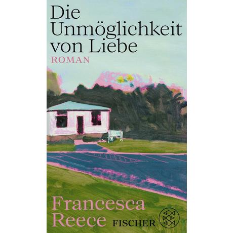 Die Unmöglichkeit von Liebe Reece, Francesca; Schnettler, Tobias (Übersetzung) Copertina rigida 