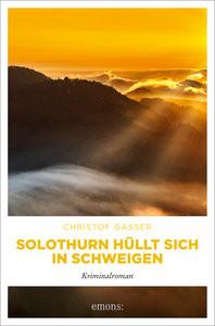 Solothurn hüllt sich in Schweigen Gasser, Christof Copertina rigida 