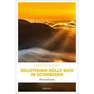 Solothurn hüllt sich in Schweigen Gasser, Christof Copertina rigida 