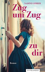 Zug um Zug zu dir Gerber, Nadine Couverture rigide 