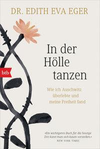 In der Hölle tanzen Eger, Edith Eva; Prugger, Liselotte (Übersetzung) Livre de poche 