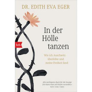 In der Hölle tanzen Eger, Edith Eva; Prugger, Liselotte (Übersetzung) Livre de poche 