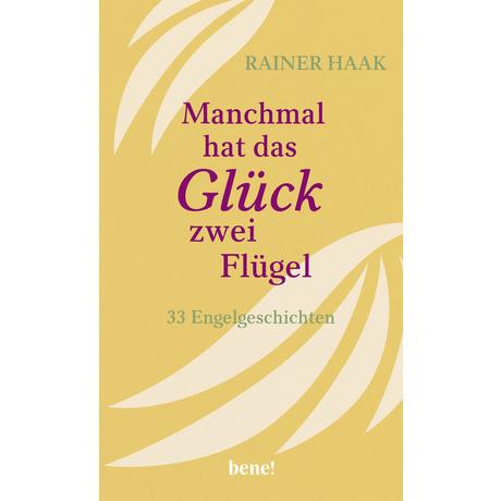 Manchmal hat das Glück zwei Flügel Haak, Rainer Couverture rigide 