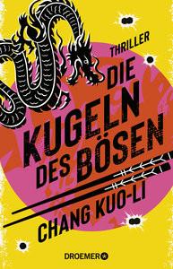 Die Kugeln des Bösen Kuo-Li, Chang; Jakubeit, Alice (Übersetzung) Copertina rigida 