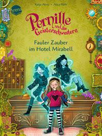 Pernille und die Geisterschwestern (2). Fauler Zauber im Hotel Mirabell Alves, Katja; Räth, Alica (Illustrationen) Copertina rigida 