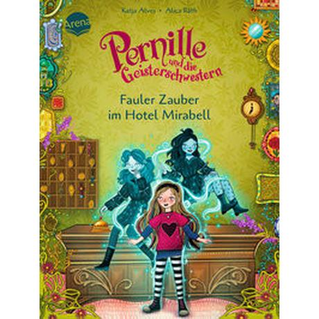 Pernille und die Geisterschwestern (2). Fauler Zauber im Hotel Mirabell Alves, Katja; Räth, Alica (Illustrationen) Copertina rigida 