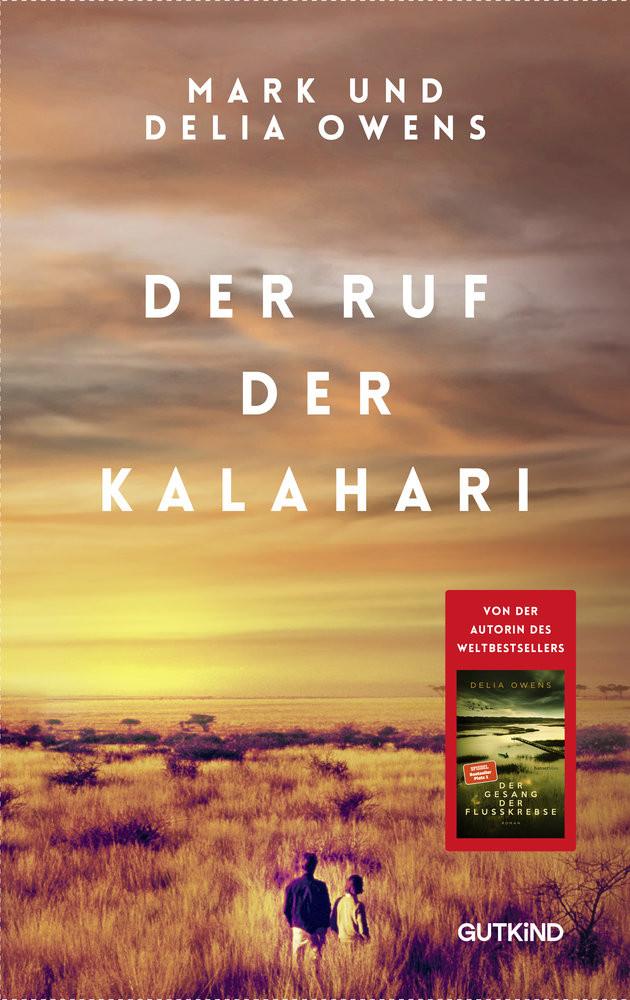 Der Ruf der Kalahari Owens, Delia; Owens, Mark; Liebl, Elisabeth (Übersetzung) Copertina rigida 