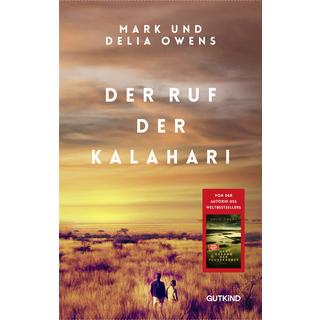 Der Ruf der Kalahari Owens, Delia; Owens, Mark; Liebl, Elisabeth (Übersetzung) Copertina rigida 