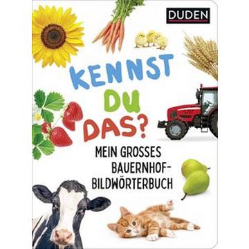 Duden 18+ Kennst du das? Mein großes Bauernhof-Bildwörterbuch