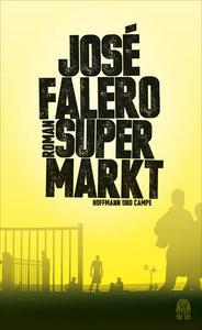 Supermarkt Falero, José; von Schweder-Schreiner, Nicolai (Übersetzung) Couverture rigide 