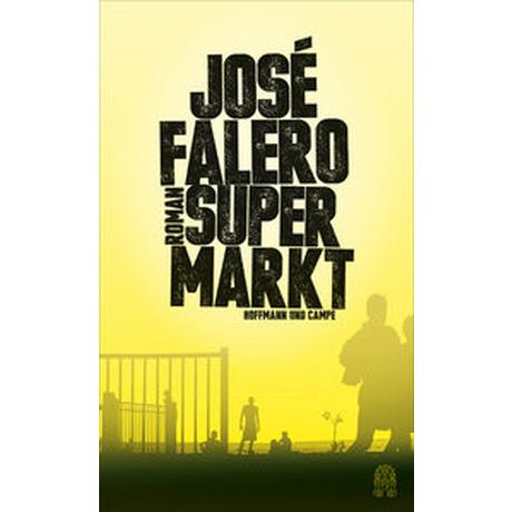 Supermarkt Falero, José; von Schweder-Schreiner, Nicolai (Übersetzung) Couverture rigide 