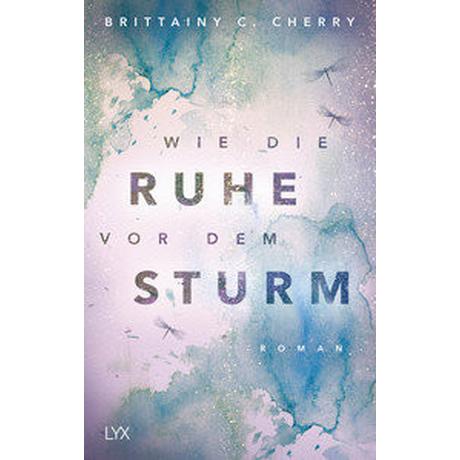 Wie die Ruhe vor dem Sturm Cherry, Brittainy C.; Liebig, Katia (Übersetzung) Copertina rigida 