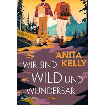 Wir sind wild und wunderbar