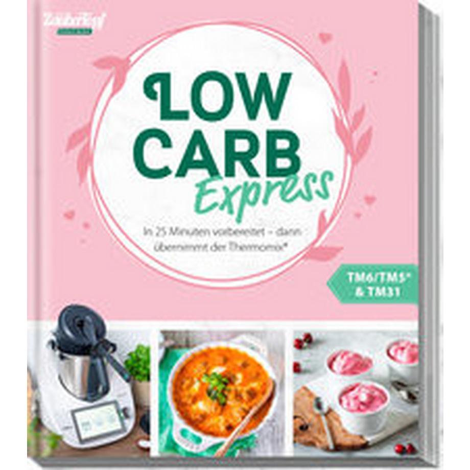   mein ZauberTopf Einfach lecker! LOW CARB EXPRESS 