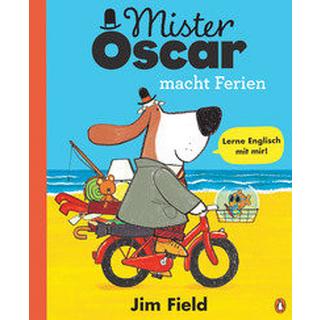 Mister Oscar macht Ferien Field, Jim; Field, Jim (Illustrationen) Gebundene Ausgabe 