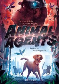 Animal Agents - Retter im Verborgenen (Animal Agents, Bd. 1) Rohde, Marek; Koglin, Ilona Couverture rigide 