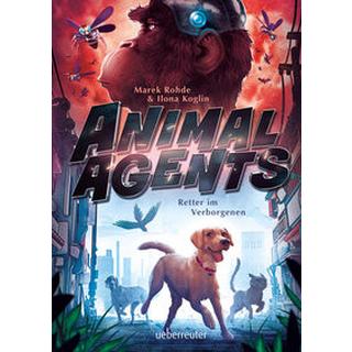 Animal Agents - Retter im Verborgenen (Animal Agents, Bd. 1) Rohde, Marek; Koglin, Ilona Couverture rigide 