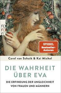 Die Wahrheit über Eva Schaik, Carel van; Michel, Kai Taschenbuch 